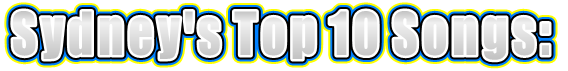 Sydney's Top 10 Songs: