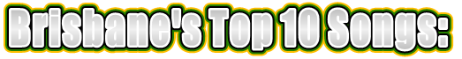Brisbane's Top 10 Songs: