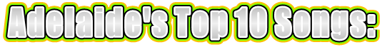 Adelaide's Top 10 Songs:
